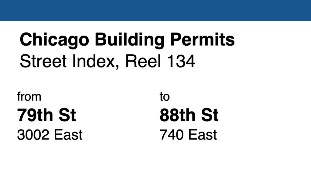 Miniature of Chicago Building Permit collection street index, reel 134: 79th Street 3002 East to 88th Street 740 East