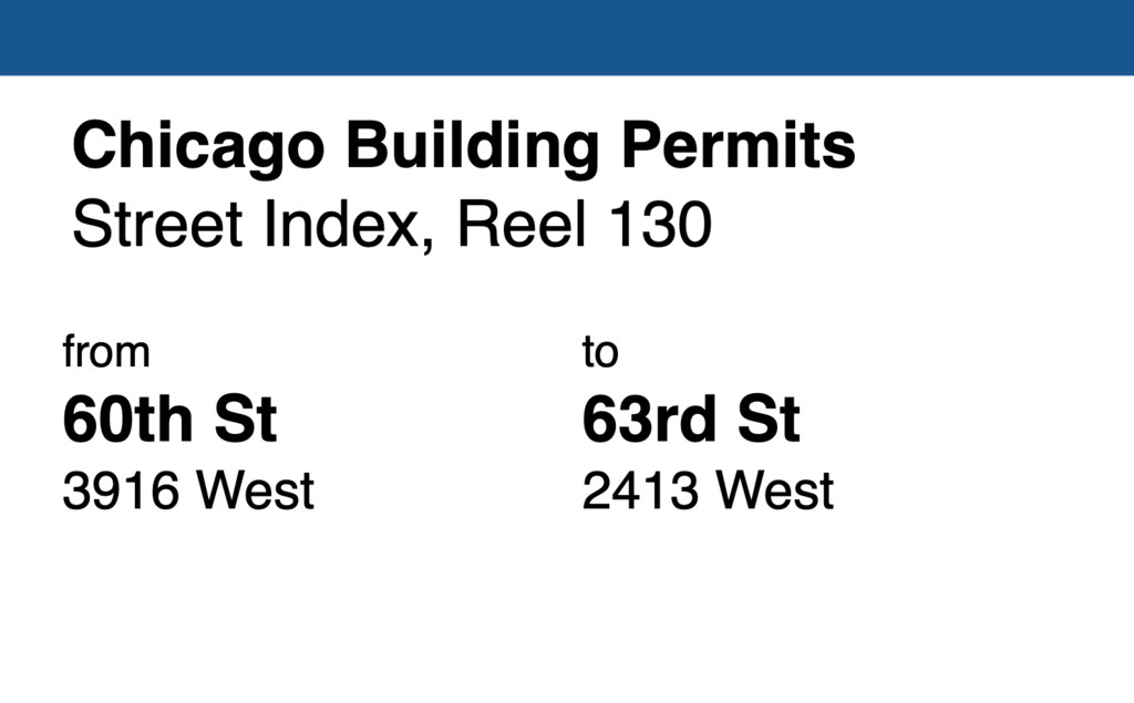 Miniature of Chicago Building Permit collection street index, reel 130: 60th Street 3916 West to 63rd Street 2413 West