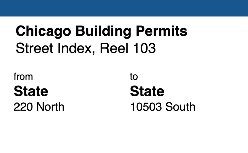 Miniature of Chicago Building Permit collection street index, reel 103: State Street 230 South to State Street 10503 South