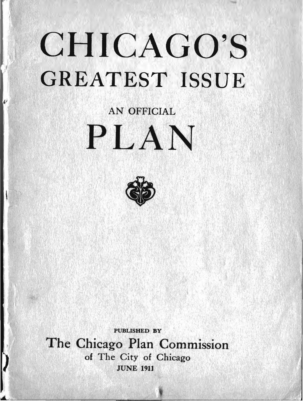 Chicago's Greatest Issue: An Official Plan