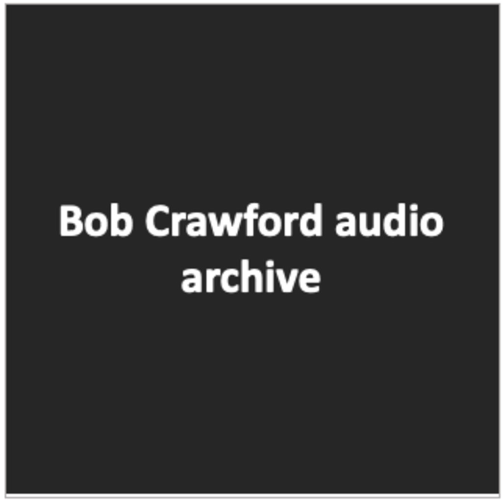 Miniature of Bob Crawford audio archive