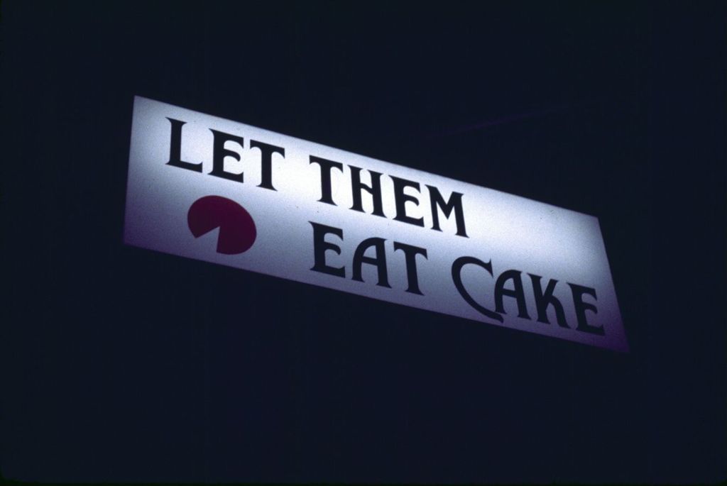 Let Them Eat Cake sign