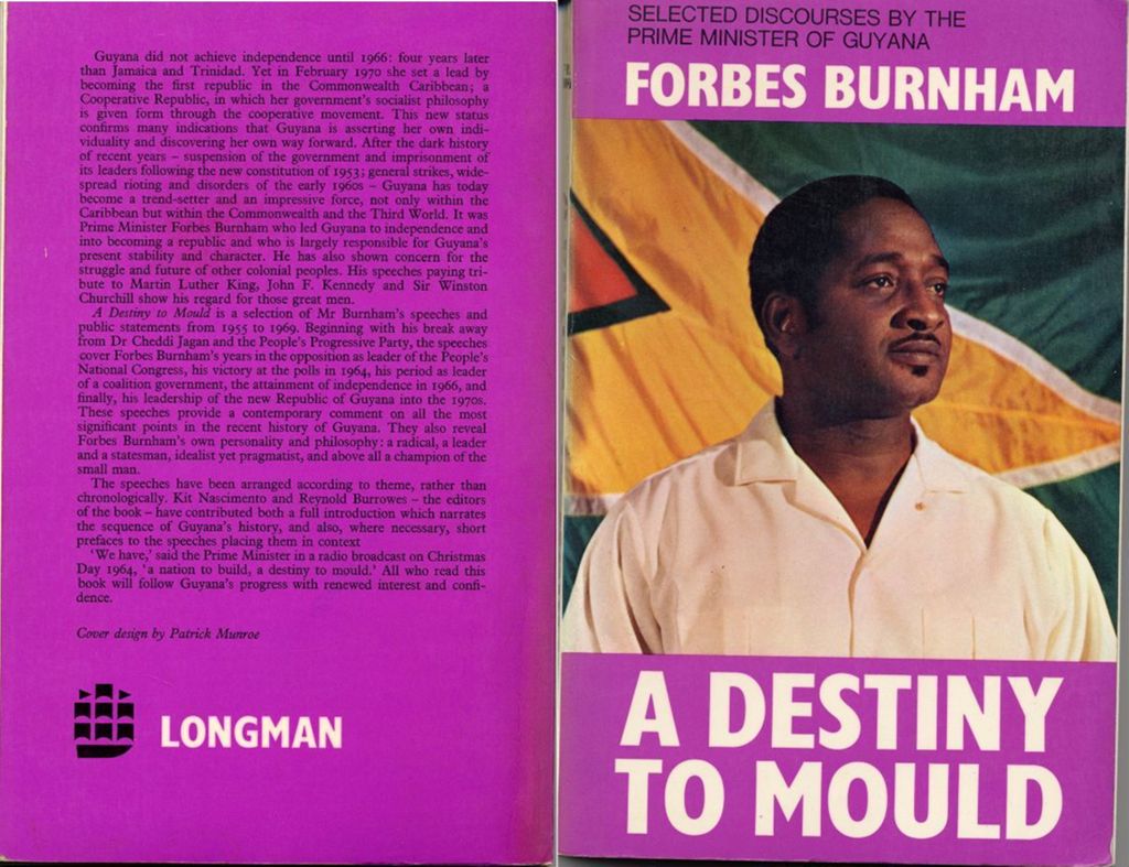 Miniature of A destiny to mould: selected discourses by the Prime Minister of Guyana, Forbes Burnham