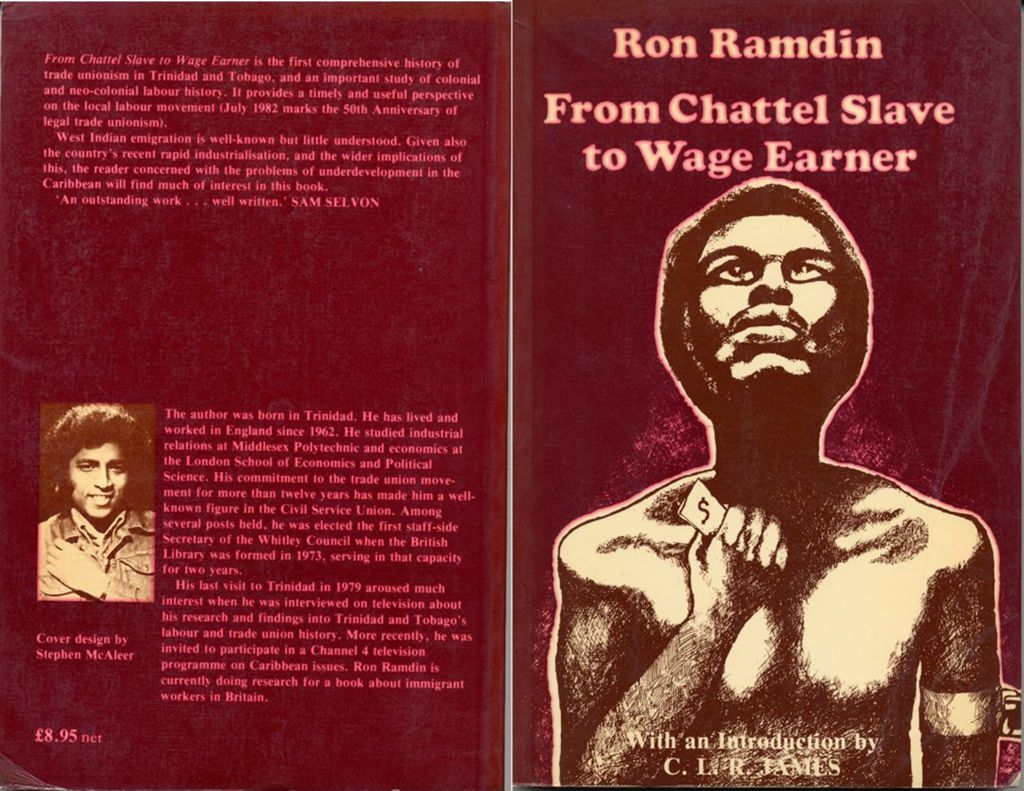 From chattel slave to wage earner: a history of trade unionism in Trinidad and Tobago