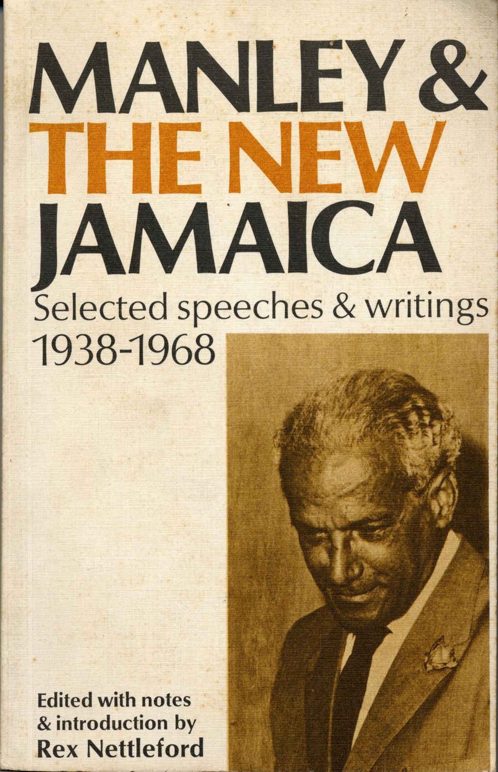 Norman Washington Manley and the new Jamaica: selected speeches and writings, 1938-68 (paperback edition)
