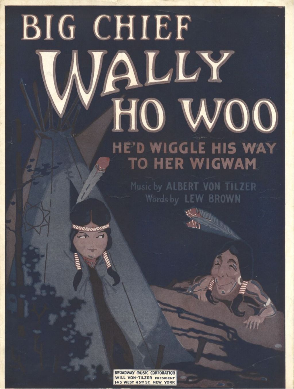 Big Chief Wally Ho Woo (He'd Wiggle His Way to Her Wigwam)