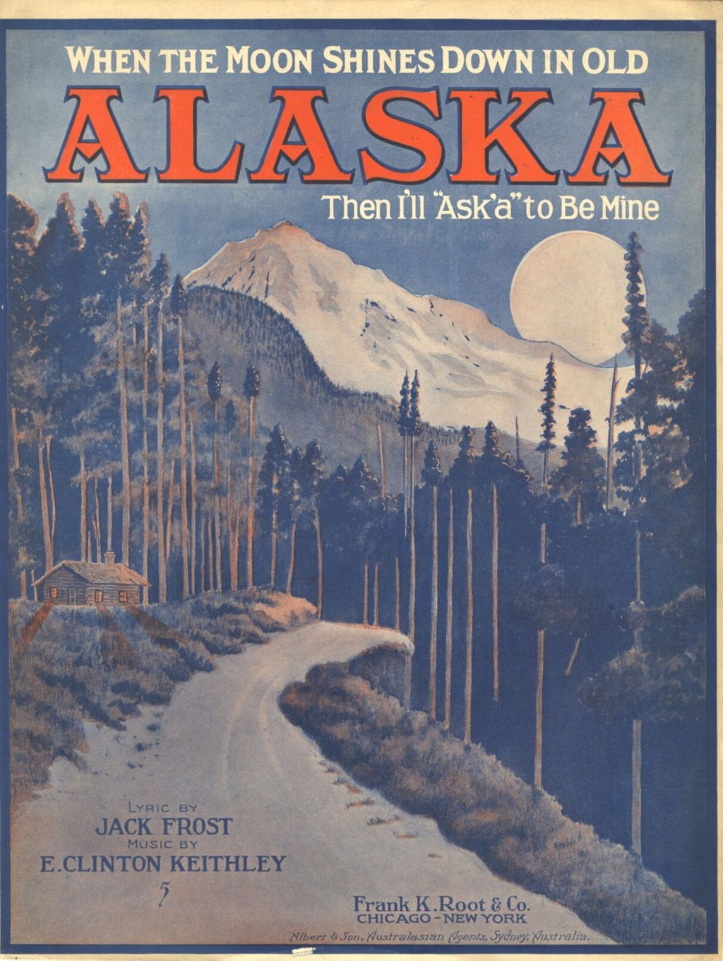 When the Moon Shines Down in Old Alaska (Then I'll "Ask'" to be Mine)