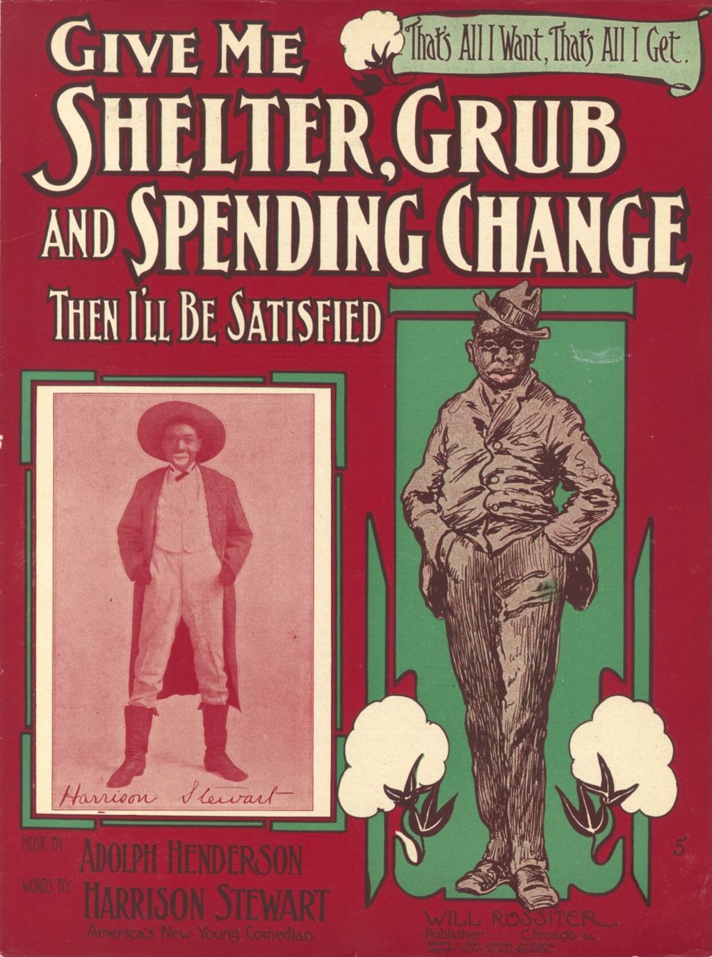 Give Me Shelter, Grub and Spending Change (Then I'll be Satisfied)