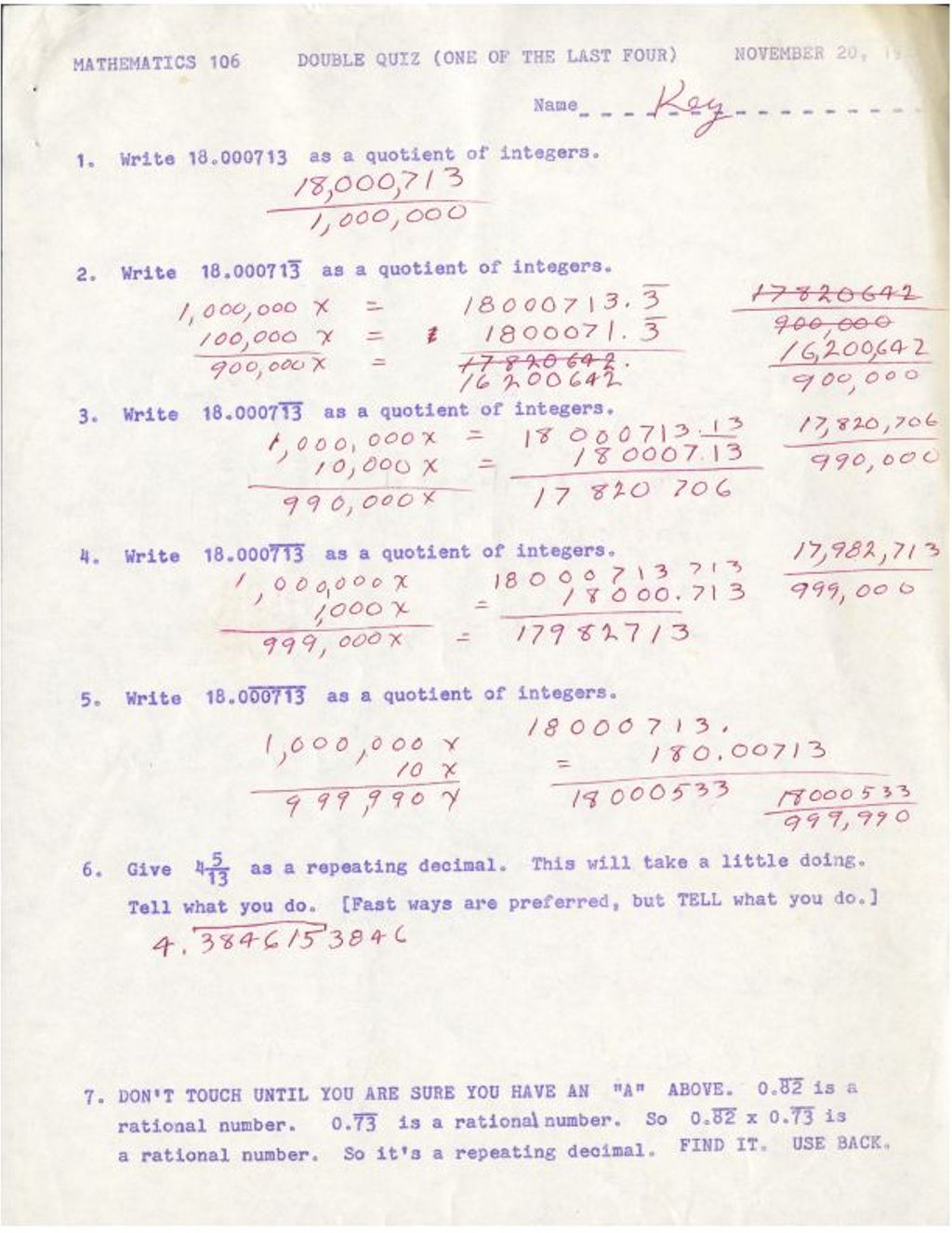 Miniature of Math 106 Double Quiz “Write 18.000713 as a quotient of integers.” AK
