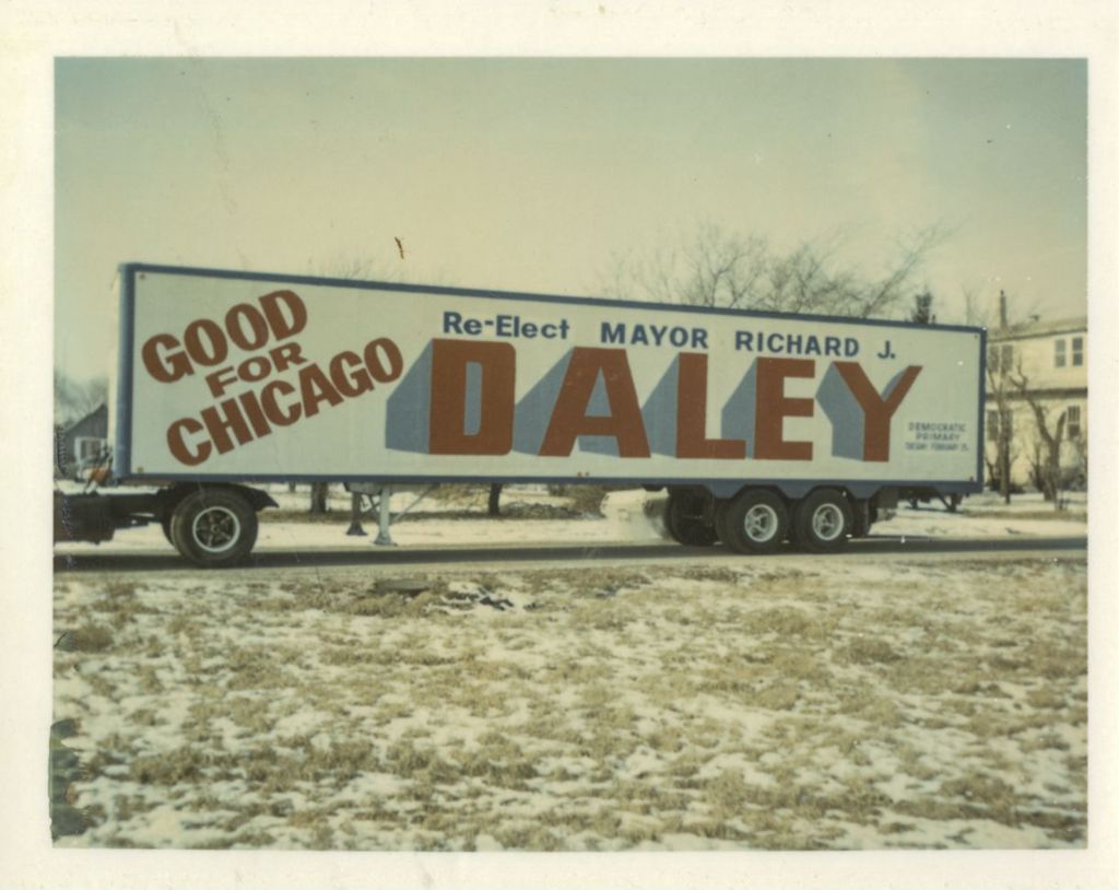 Campaign sign for Richard J. Daley on a semi truck