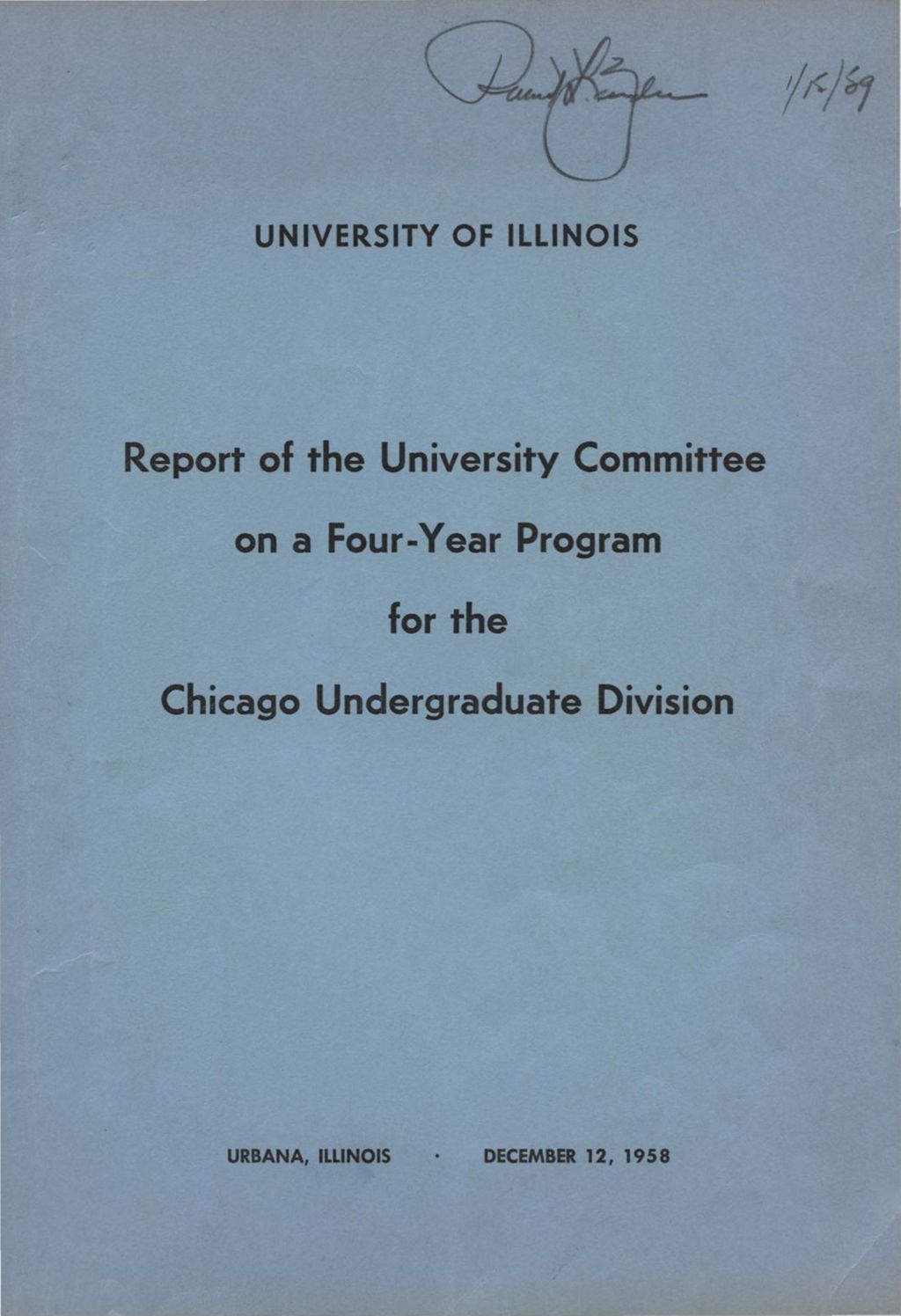 Miniature of Report of the University Committee on a Four-Year Program for the Chicago Undergraduate Division. Urbana, Illinois