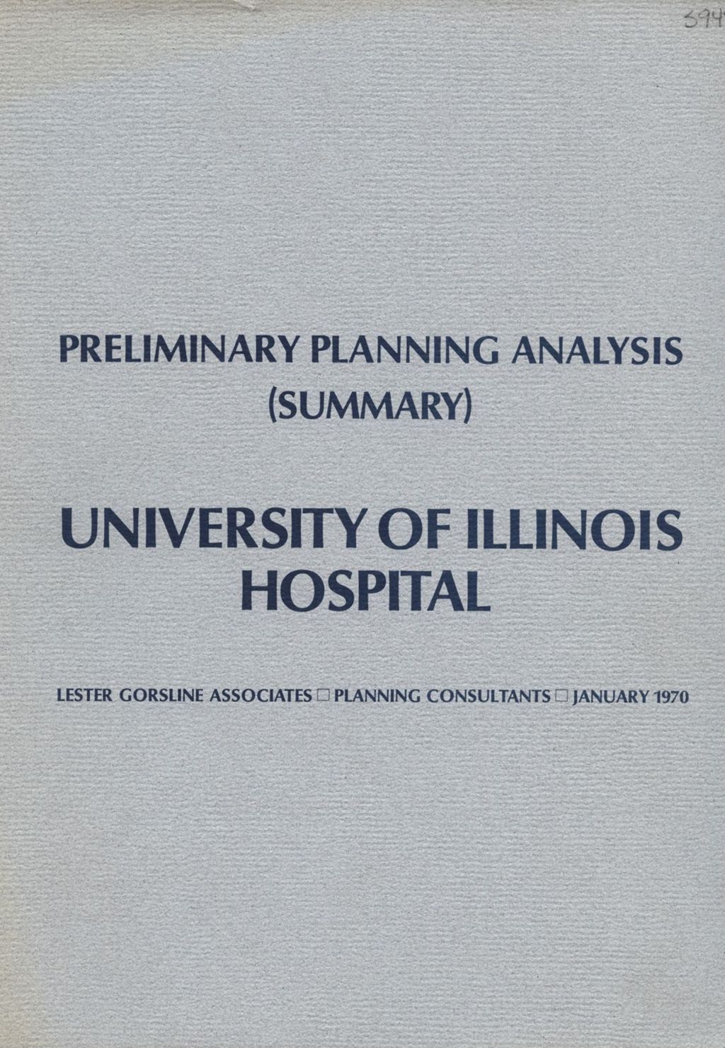 University of Illinois Hospital, Preliminary Planning Analysis (Summary)
