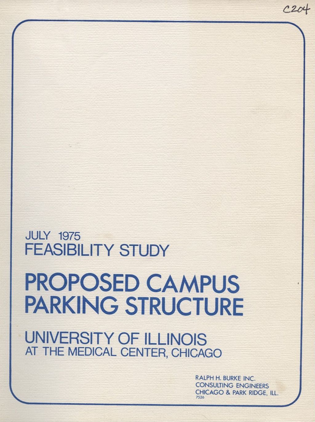Proposed Campus Parking Structure Feasibility Study, University of Illinois at the Medical Center, Chicago