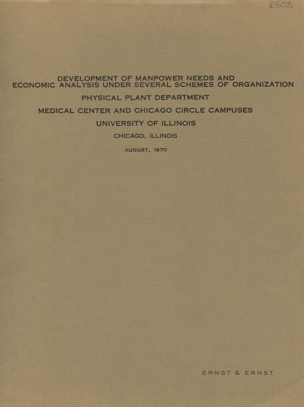 Development of Manpower Needs and Economic Analysis Under Several Schemes of Organization, Physical Plant Department, Medical Center and Chicago Circle Campuses, University of Illinois