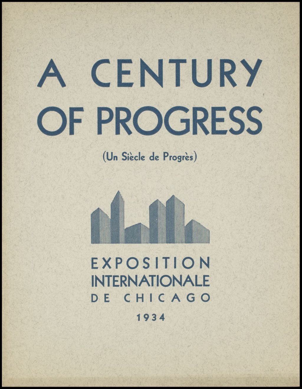 Un Siecle De Progres 1934, 1934 (Folder 16-169)