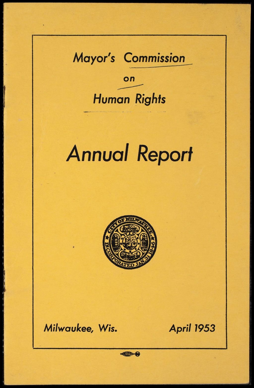 Miniature of Milwaukee Mayor's Commission on Human Rights annual reports, 1953-1955 (Folder I-2648)