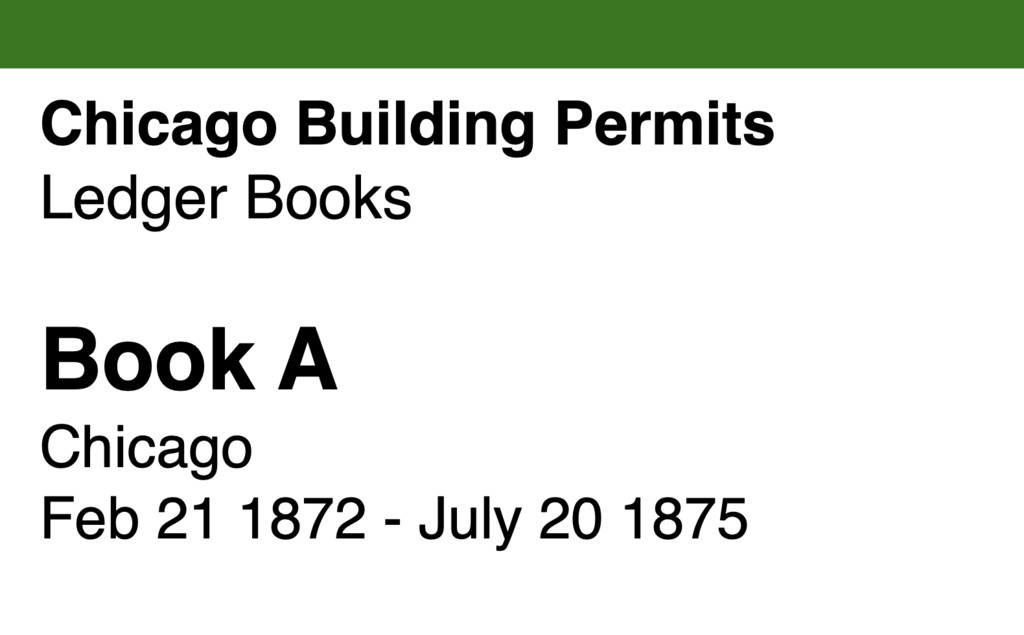 Miniature of Chicago Building Permits, Book A, Chicago: Feb 21 1872 - July 20 1875