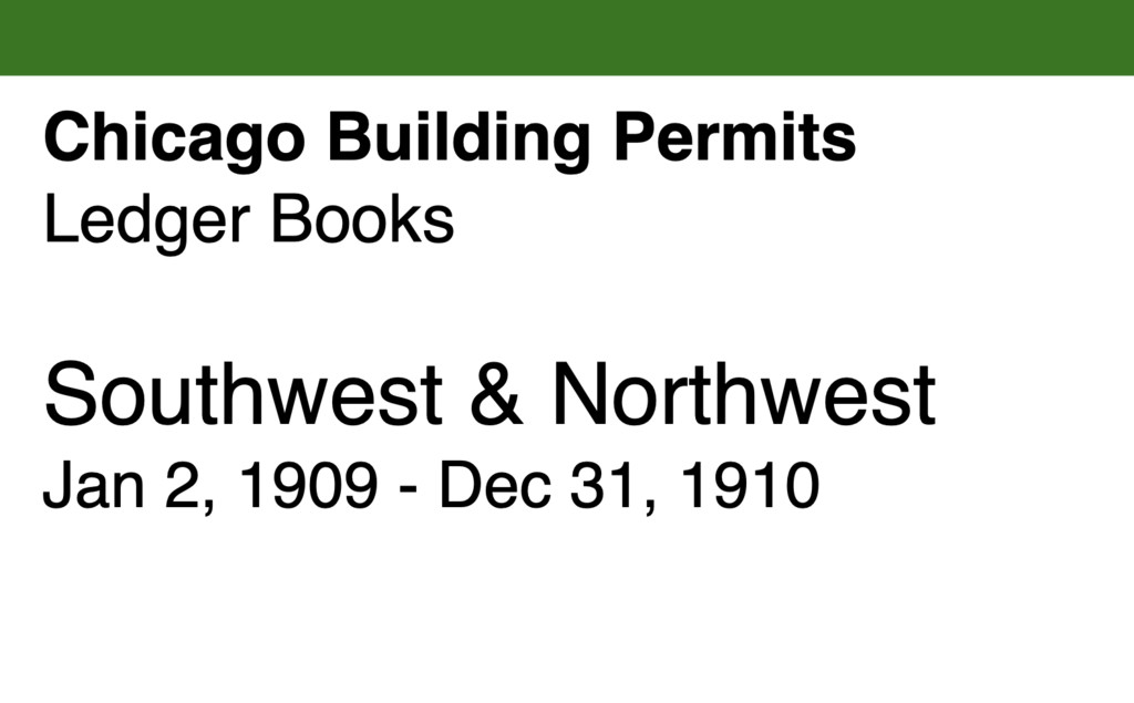 Miniature of Chicago Building Permits, Southwest & Northwest: Jan 2, 1909 - Dec 31, 1910