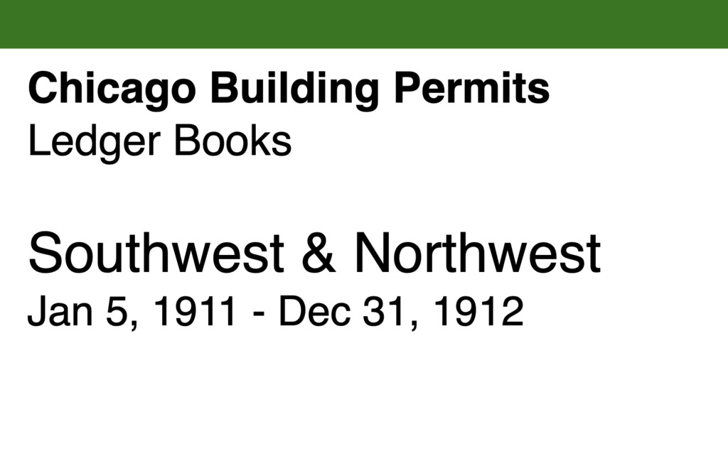 Miniature of Chicago Building Permits, Southwest & Northwest: Jan 5, 1911 - Dec 31, 1912