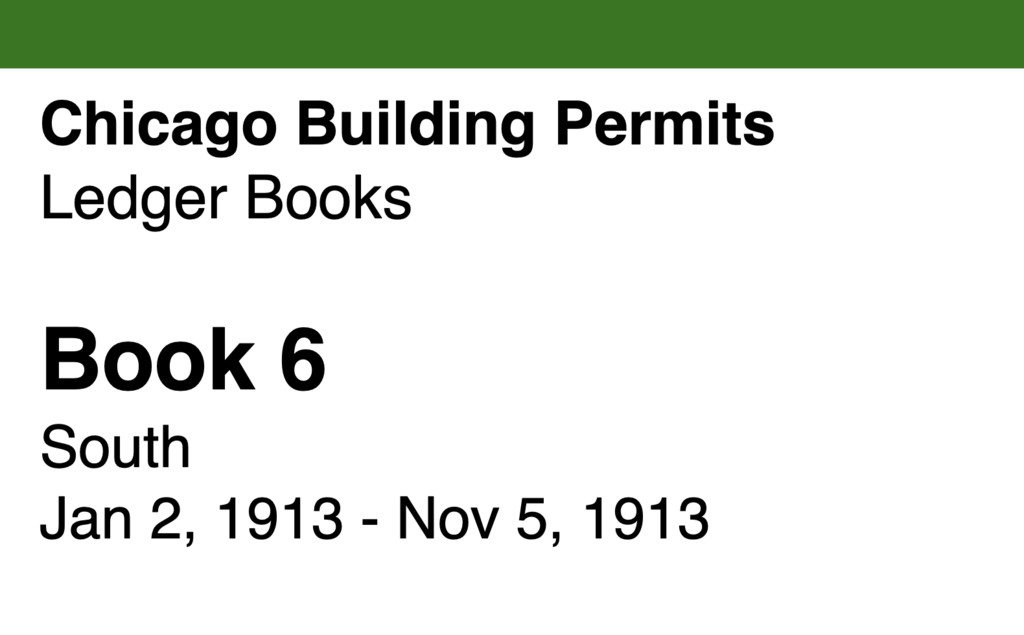 Miniature of Chicago Building Permits, Book 6, South: Jan 2, 1913 - Nov 5, 1913