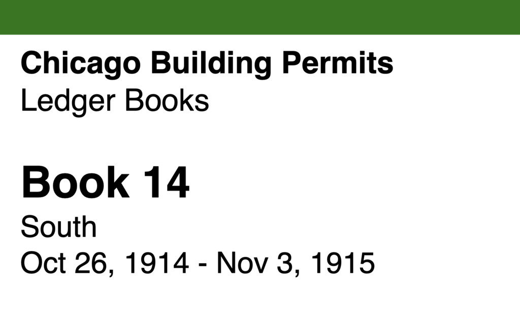 Miniature of Chicago Building Permits, Book 14, South: Oct 26, 1914 - Nov 3, 1915