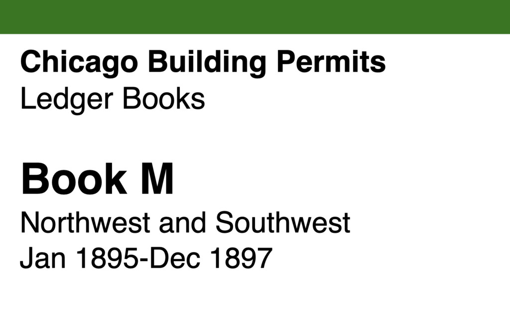 Miniature of Chicago Building Permits, Book M, Northwest and Southwest: Jan 1895-Dec 1897