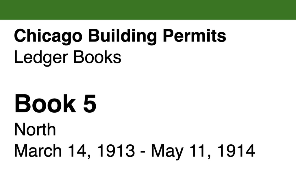 Miniature of Chicago Building Permits, Book 5, North: March 14, 1913 - May 11, 1914