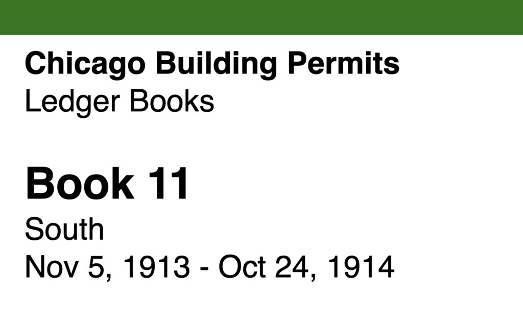 Miniature of Chicago Building Permits, Book 11, South: Nov 5, 1913 - Oct 24, 1914