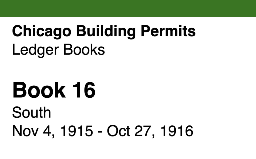 Miniature of Chicago Building Permits, Book 16, South: Nov 4, 1915 - Oct 27, 1916