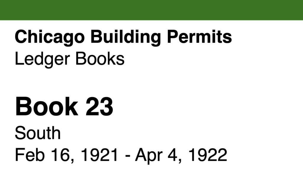 Miniature of Chicago Building Permits, Book 23, South: Feb 16, 1921 - Apr 4, 1922