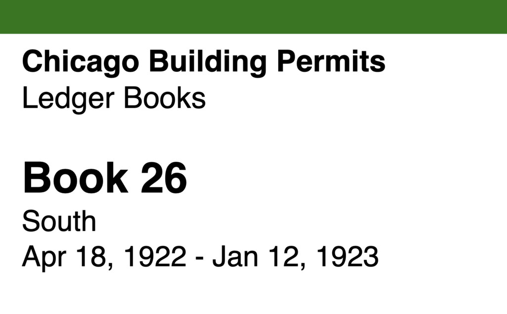 Miniature of Chicago Building Permits, Book 26, South: Apr 18, 1922 - Jan 12, 1923