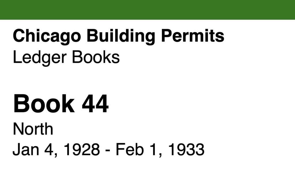 Miniature of Chicago Building Permits, Book 44, North: Jan 4, 1928 - Feb 1, 1933