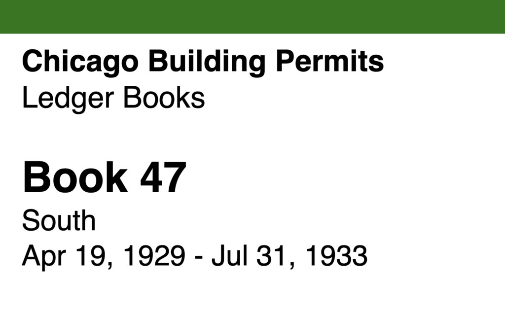 Miniature of Chicago Building Permits, Book 47, South: Apr 19, 1929 - Jul 31, 1933