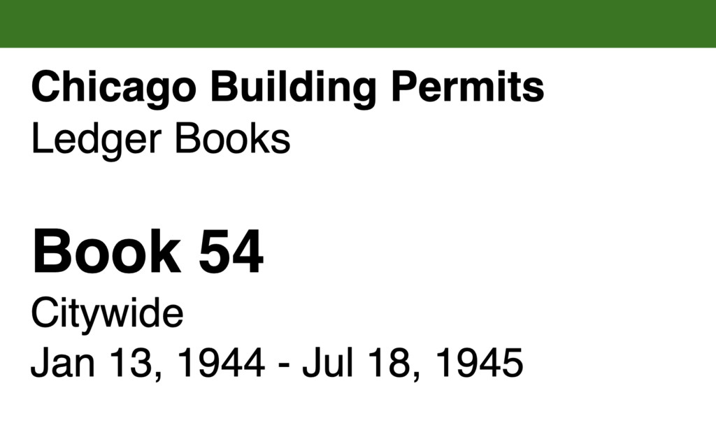 Miniature of Chicago Building Permits, Book 54, Citywide: Jan 13, 1944 - Jul 18, 1945