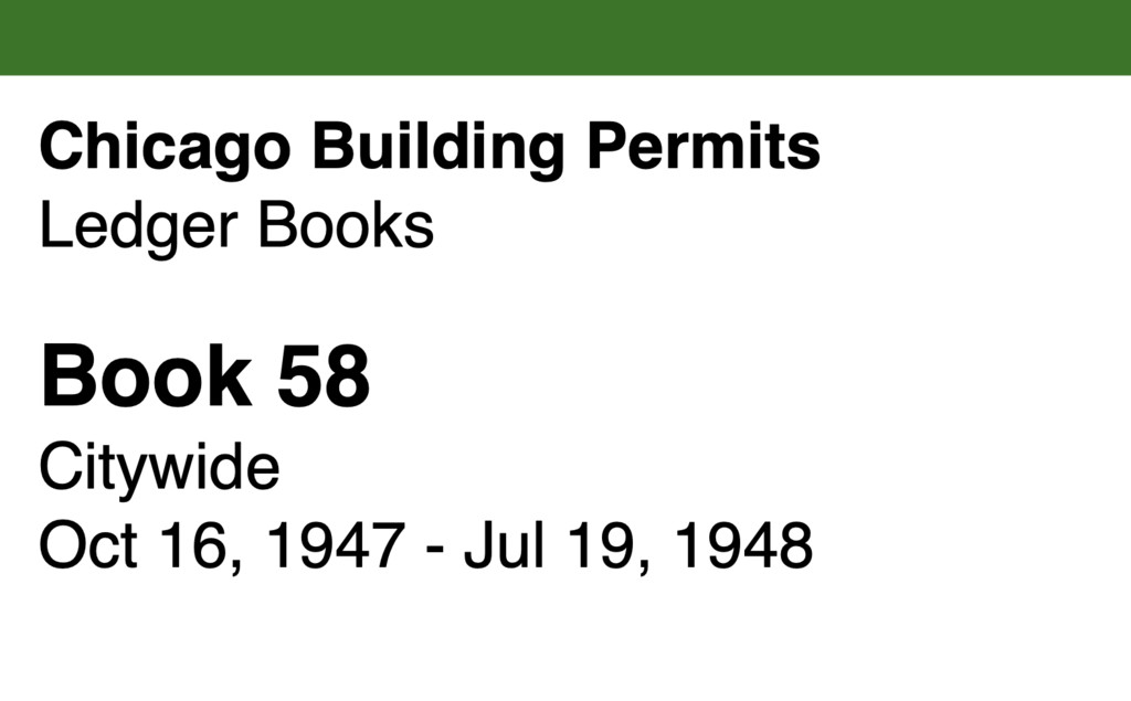 Miniature of Chicago Building Permits, Book 58, Citywide: Oct 16, 1947 - Jul 19, 1948